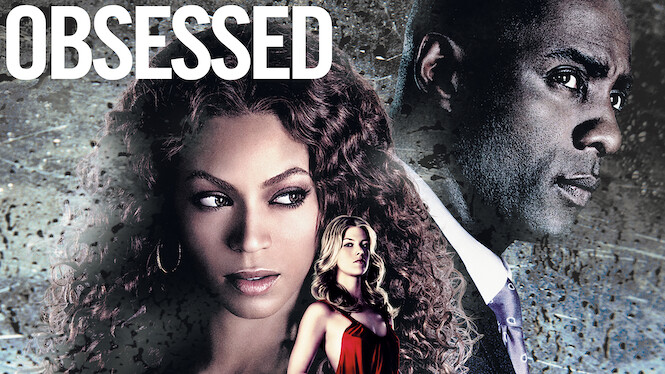 Obsessed (2009) - Netflix | Flixable